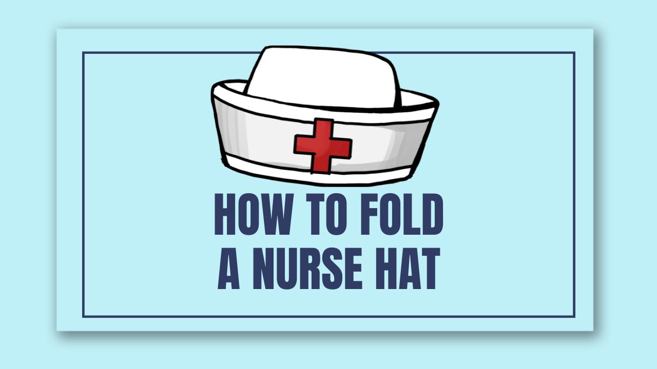 How to fold nurse hat