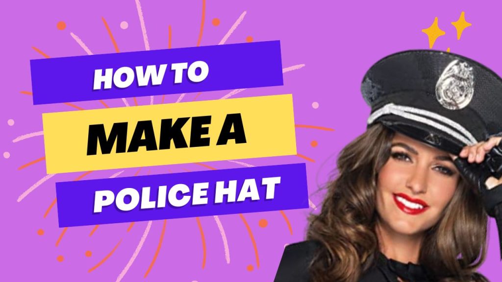 How to make police hat