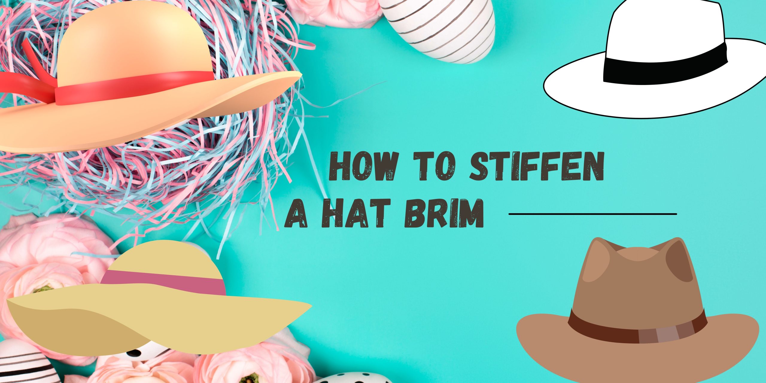 How to stiffen a hat brim