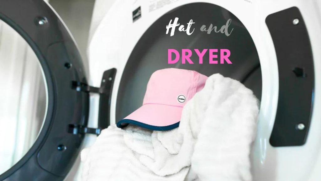 How to put a hat in the dryer step by step