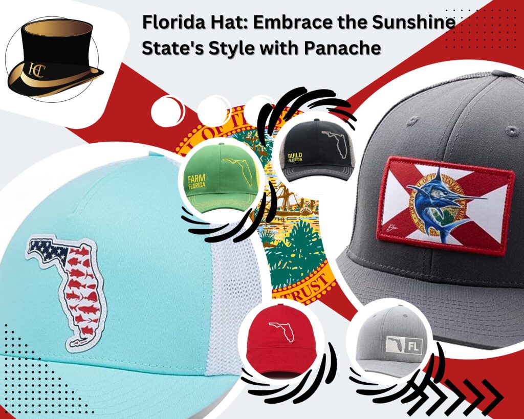 Florida Hat: Embrace the Sunshine State’s Style with Panache